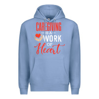 Colony Blue caregiving is a work of heart caregiver gifts for men, women t shirt Premium Hoodie - linhVisuals