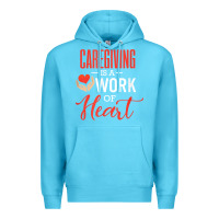 Ocean Blue caregiving is a work of heart caregiver gifts for men, women t shirt Premium Hoodie - linhVisuals