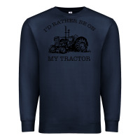 Navy I D Rather Be On My Tractor Premium Sweatshirt - Bettercallsaul