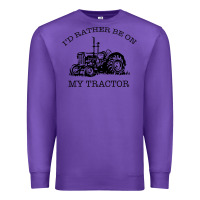 Purple I D Rather Be On My Tractor Premium Sweatshirt - Bettercallsaul