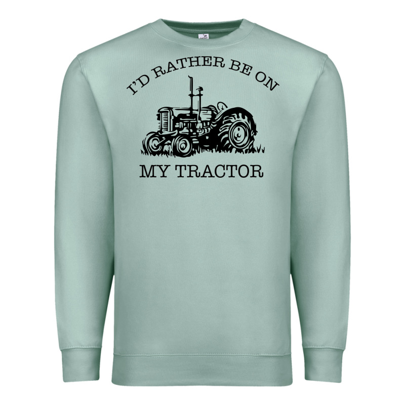I D Rather Be On My Tractor Premium Sweatshirt by Bettercallsaul | Teevron