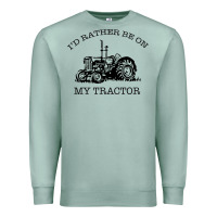 Seafoam I D Rather Be On My Tractor Premium Sweatshirt - Bettercallsaul