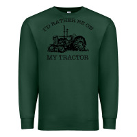 Sports Green I D Rather Be On My Tractor Premium Sweatshirt - Bettercallsaul