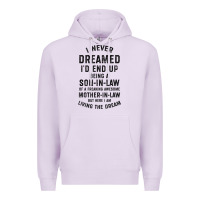 Lilac mens i never dreamed i'd end up being a son in law funny gift t shirt Premium Hoodie - linhVisuals