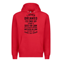 Red mens i never dreamed i'd end up being a son in law funny gift t shirt Premium Hoodie - linhVisuals