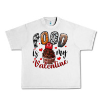 Lunar Rock Food İs My Valentine Urban Heavy Tee - SublimationCraftShop