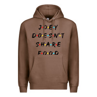 Chestnut funny joey doesn't share food how you doin quoted friends t shirt Premium Hoodie - linhVisuals