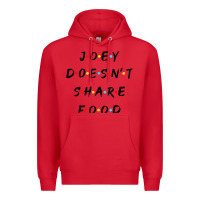 Red funny joey doesn't share food how you doin quoted friends t shirt Premium Hoodie - linhVisuals