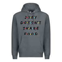 Rock funny joey doesn't share food how you doin quoted friends t shirt Premium Hoodie - linhVisuals