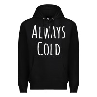 Black always cold sweatshirt Premium Hoodie - linhVisuals