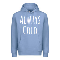 Colony Blue always cold sweatshirt Premium Hoodie - linhVisuals