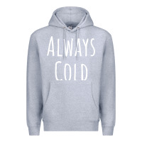 Heather Grey always cold sweatshirt Premium Hoodie - linhVisuals
