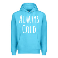 Ocean Blue always cold sweatshirt Premium Hoodie - linhVisuals