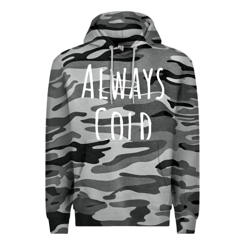 Always Cold Sweatshirt Premium Hoodie by linhVisuals | Teevron