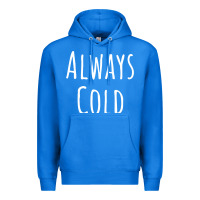 True Royal always cold sweatshirt Premium Hoodie - linhVisuals