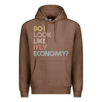 Chestnut do i look like i fly economy   funny vintage retro premium t shirt Premium Hoodie - linhVisuals