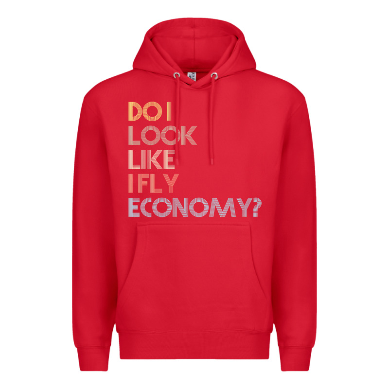 Do I Look Like I Fly Economy   Funny Vintage Retro Premium T Shirt Premium Hoodie by linhVisuals | Teevron
