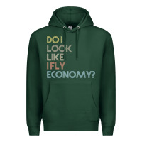 Sports Green do i look like i fly economy   funny vintage retro premium t shirt Premium Hoodie - linhVisuals
