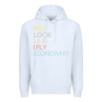 White do i look like i fly economy   funny vintage retro premium t shirt Premium Hoodie - linhVisuals