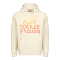 Sandshell it'd be a lot cooler if you did premium t shirt Premium Hoodie - linhVisuals