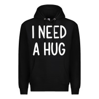 Black i need a hug, funny, joke, sarcastic, family t shirt Premium Hoodie - linhVisuals