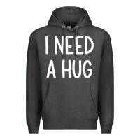 Charcoal Heather i need a hug, funny, joke, sarcastic, family t shirt Premium Hoodie - linhVisuals