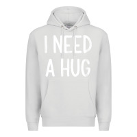 Dove Grey i need a hug, funny, joke, sarcastic, family t shirt Premium Hoodie - linhVisuals