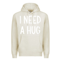 Oatmeal Heather i need a hug, funny, joke, sarcastic, family t shirt Premium Hoodie - linhVisuals