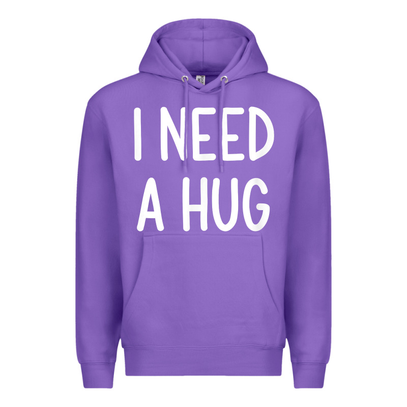 I Need A Hug, Funny, Joke, Sarcastic, Family T Shirt Premium Hoodie by linhVisuals | Teevron