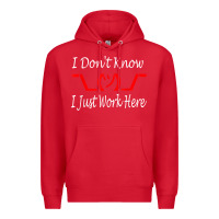 Red i don't know i just work here     t shirt Premium Hoodie - linhVisuals