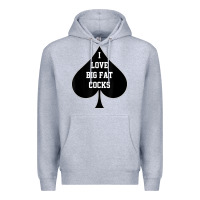Heather Grey i love big fat cocks queen of spades t shirt Premium Hoodie - linhVisuals