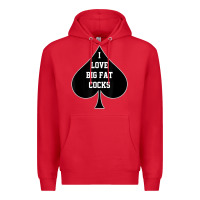 Red i love big fat cocks queen of spades t shirt Premium Hoodie - linhVisuals