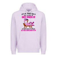 Lilac let me pour you a tall glass of get over it flamingo t shirt Premium Hoodie - linhVisuals