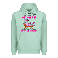 Seafoam let me pour you a tall glass of get over it flamingo t shirt Premium Hoodie - linhVisuals