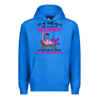 True Royal let me pour you a tall glass of get over it flamingo t shirt Premium Hoodie - linhVisuals