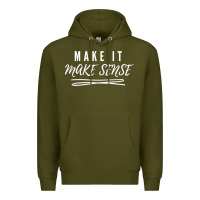 Army Green make it make sense funny catchphrase t shirt Premium Hoodie - linhVisuals