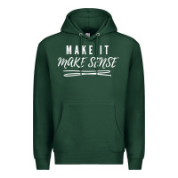 Sports Green make it make sense funny catchphrase t shirt Premium Hoodie - linhVisuals