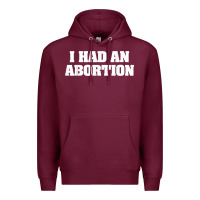 Burgundy i had an abortion shirt pro choice Premium Hoodie - linhVisuals