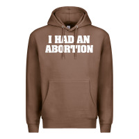 Chestnut i had an abortion shirt pro choice Premium Hoodie - linhVisuals