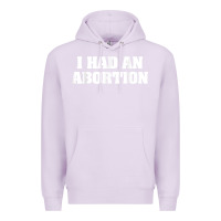 Lilac i had an abortion shirt pro choice Premium Hoodie - linhVisuals