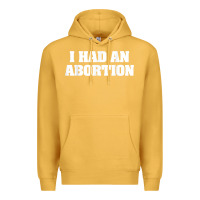 Mustard i had an abortion shirt pro choice Premium Hoodie - linhVisuals