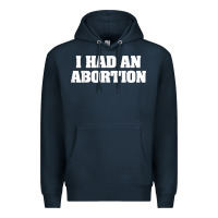 Navy i had an abortion shirt pro choice Premium Hoodie - linhVisuals