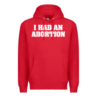 Red i had an abortion shirt pro choice Premium Hoodie - linhVisuals