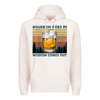 Bourbon Goes In Wisdom Comes Out Vintage T Shirt Premium Hoodie | Teevron
