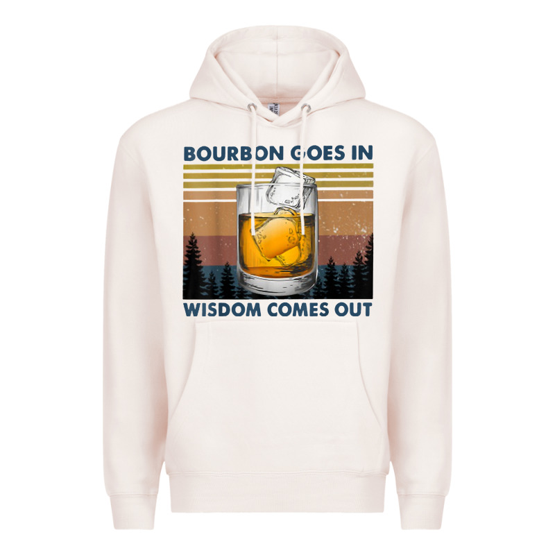Bourbon Goes In Wisdom Comes Out Vintage T Shirt Premium Hoodie by linhVisuals | Teevron