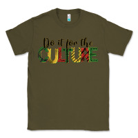 Army Green do it for the culture juneteenth Classic Tee - BarkalooDesign