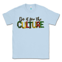 Dusty Blue do it for the culture juneteenth Classic Tee - BarkalooDesign