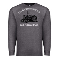 Charcoal Heather I'D Rather Be On My Tractor Premium Sweatshirt - Bettercallsaul