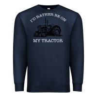 Navy I'D Rather Be On My Tractor Premium Sweatshirt - Bettercallsaul