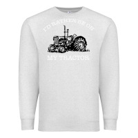 Oatmeal Heather I'D Rather Be On My Tractor Premium Sweatshirt - Bettercallsaul